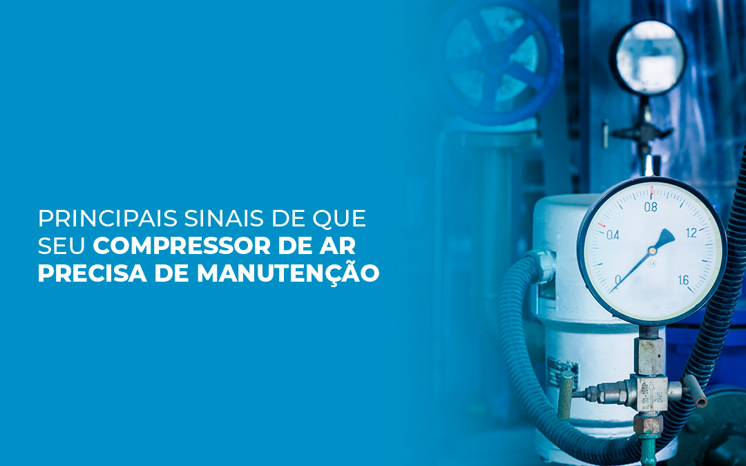 Principais sinais de que seu compressor de ar precisa de manutenção