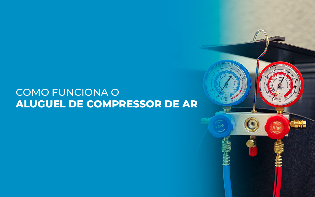 Como funciona o aluguel de compressor de ar